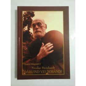 N.  STEINHARDT -  Daruind  vei dobandi - opere volumul 2